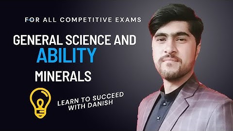 CSS, PMS | Minerals | General Science and Ability | lecture 2.