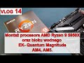 Składam komputer chłodzony cieczą na platformie AMD-VLOG nr 14. Blok wodny EK oraz procesor AMD.