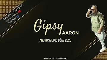 Gipsy Aaron - Andro Svetos Džav |2023|