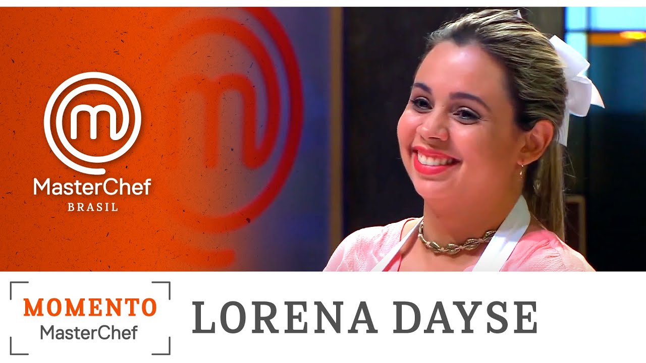 MOMENTO MASTERCHEF com Lorena Dayse | MasterChef Brasil