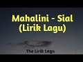 Mahalini  sial the lirik lagu