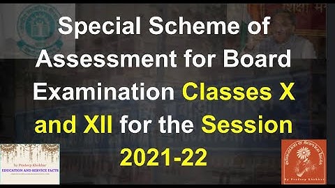 Special Scheme of Assessment for Board Examination Classes X and XII for the Session 2021-22