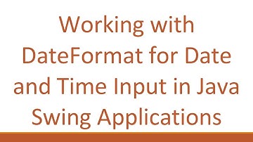 Working with DateFormat for Date and Time Input in Java Swing Applications