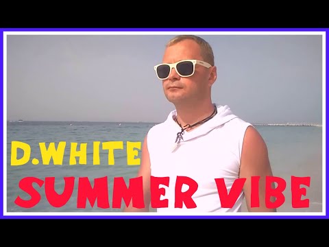 D.White - Summer Vibe . New Italo Disco, Best Euro Disco, Super Euro Pop
