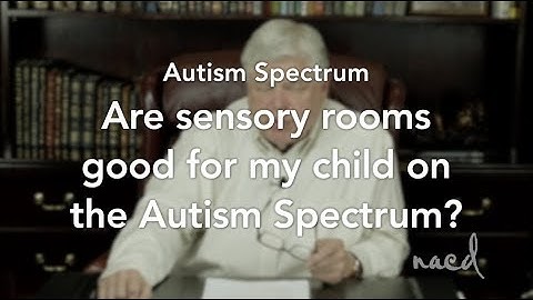 Are Sensory Rooms Good for My Child with Autism? - NACD Autism Spectrum