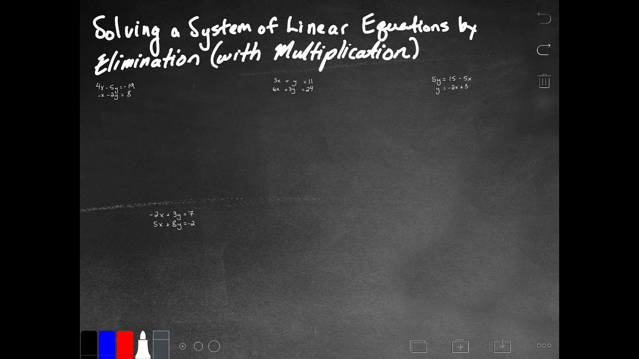 Solving Systems of Linear Equations by Elimination (Part Two ...