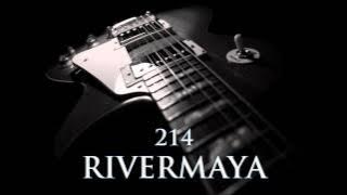 RIVERMAYA - 214 [HQ AUDIO]