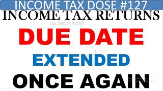 ITR DUE DATE EXTENDED FY2018-19 AY2020-21,INCOME TAX RETURN DUE DATE EXTENDED 2019-20