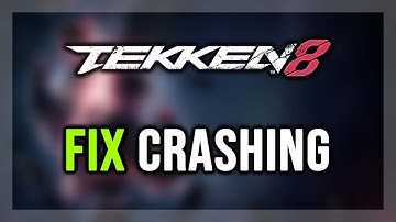 How to FIX TEKKEN 8 Crashing/Crash on Startup/Crash to Desktop/Freezing