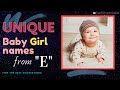 Unique Baby Girl Names From E - Girls Name ideas & Meaning