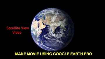 How to Make Video Using Google Earth Pro | Movie Maker Google Earth Pro | Google Earth Record Tour