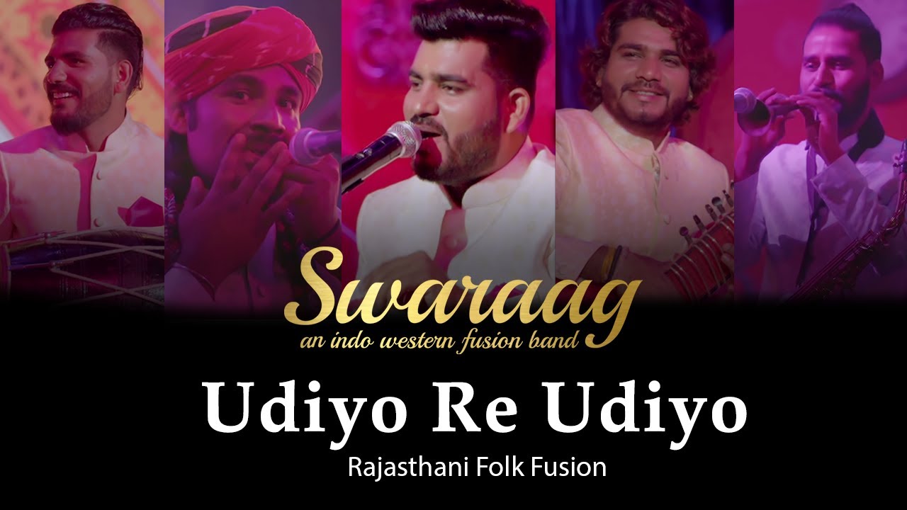 Udiyo Re Udiyo  Marwadi Song  Rajasthani Folk Fusion  Swaraag Music S1