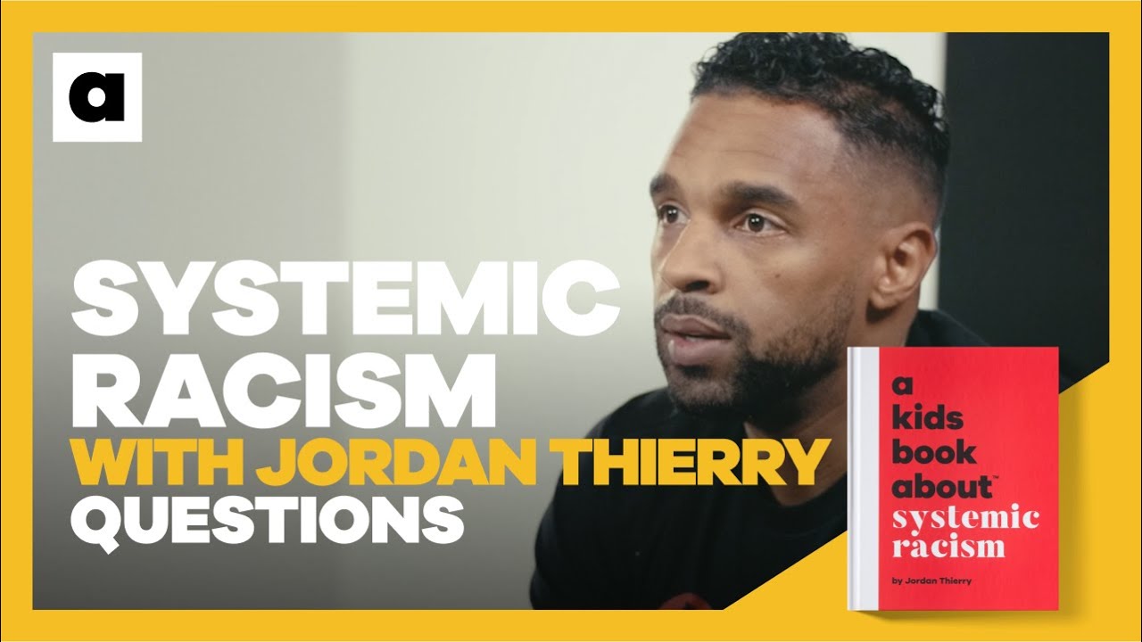 Behind the Book: Systemic Racism with Jordan Thierry | Questions