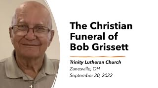 Trinity Livestream: The Christian Funeral of Bob Grissett