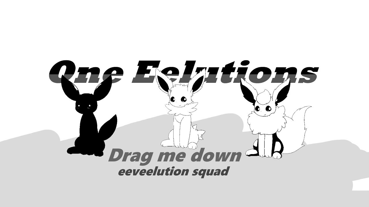 Drag me down | Eeveelution Squad PKM-150