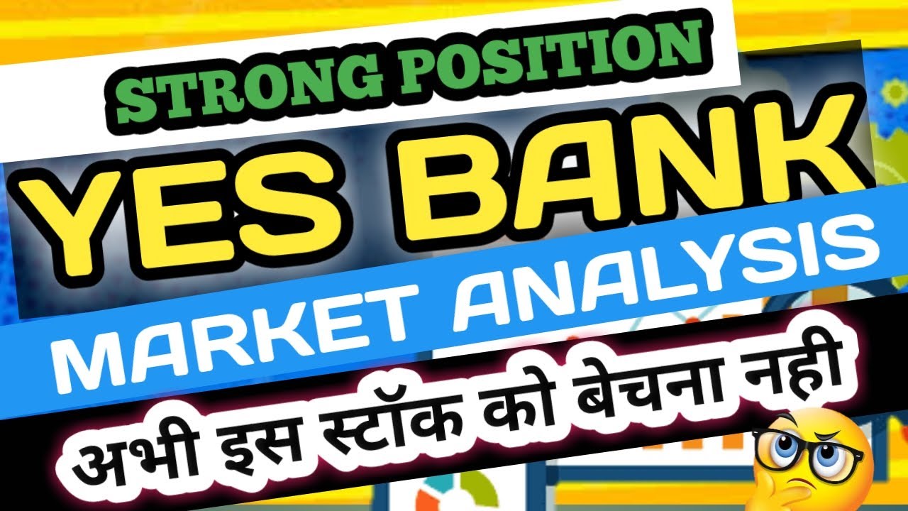 YES BANK MARKET ANALYSIS YES BANK YES BANK LATEST SHARE NEWS STOCK