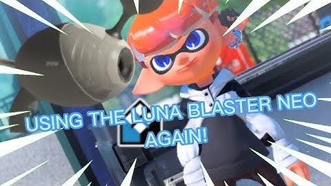 Using the Luna Blaster Neo Again! (Splatoon 3) [I hate myself]