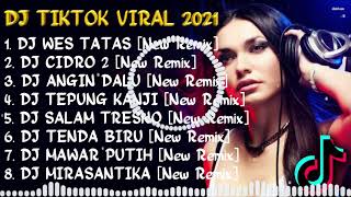 DJ TIKTOK TERBARU 2021 - DJ WES TATAS FULL BASS VIRAL NEW REMIX TERBARU 2021