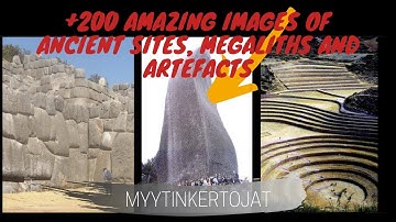 +200 Amazing Images of Ancient Sites, Megaliths and Artefacts