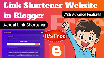 How to Create a Link Shortener Website in Blogger