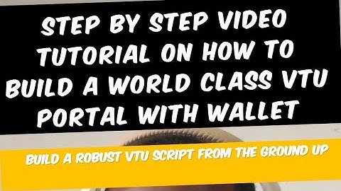 How to build a world class VTU Portal with wallet (Step by step video tutorial )