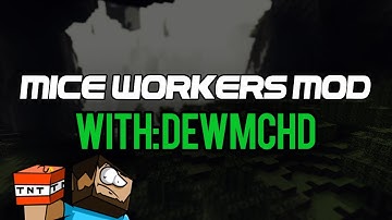 Mice Workers Mod For 1.4.6! [HD]