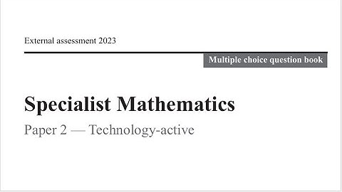 QCAA: 2023 Specialist Maths External exam paper 2 multiple choice question 6 explained