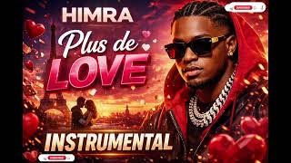 HIMRA - PLUS DE LOVE (instrumental OFFICIEL)