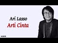 Ari Lasso - Arti Cinta | Lirik Lagu Indonesia