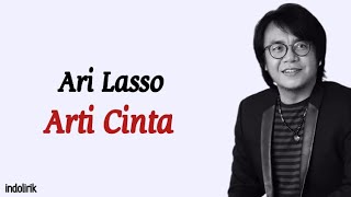 Ari Lasso - Arti Cinta | Lirik Lagu Indonesia