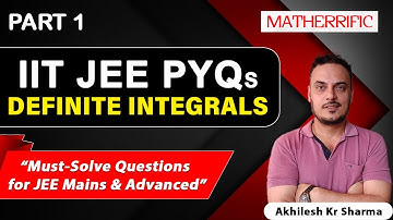 DEFINITE INTEGRALS IIT JEE PYQs BY MATHERRIFIC | MUST-SOLVE  QUESTIONS |