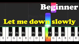 Let me down slowly Easy Piano for Beginners