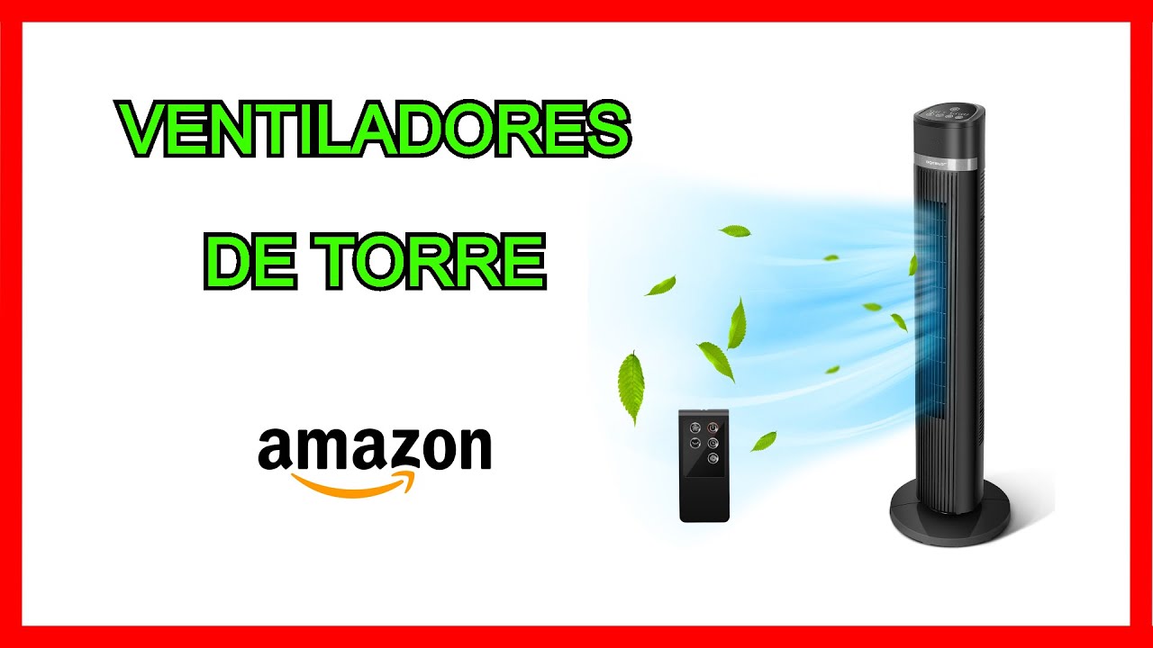 ✔️ Mejores Ventiladores de TORRE para casa - [Amazon]