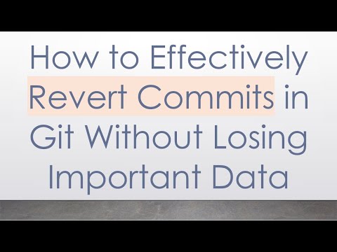 How to Effectively Revert Commits in Git Without Losing Important Data