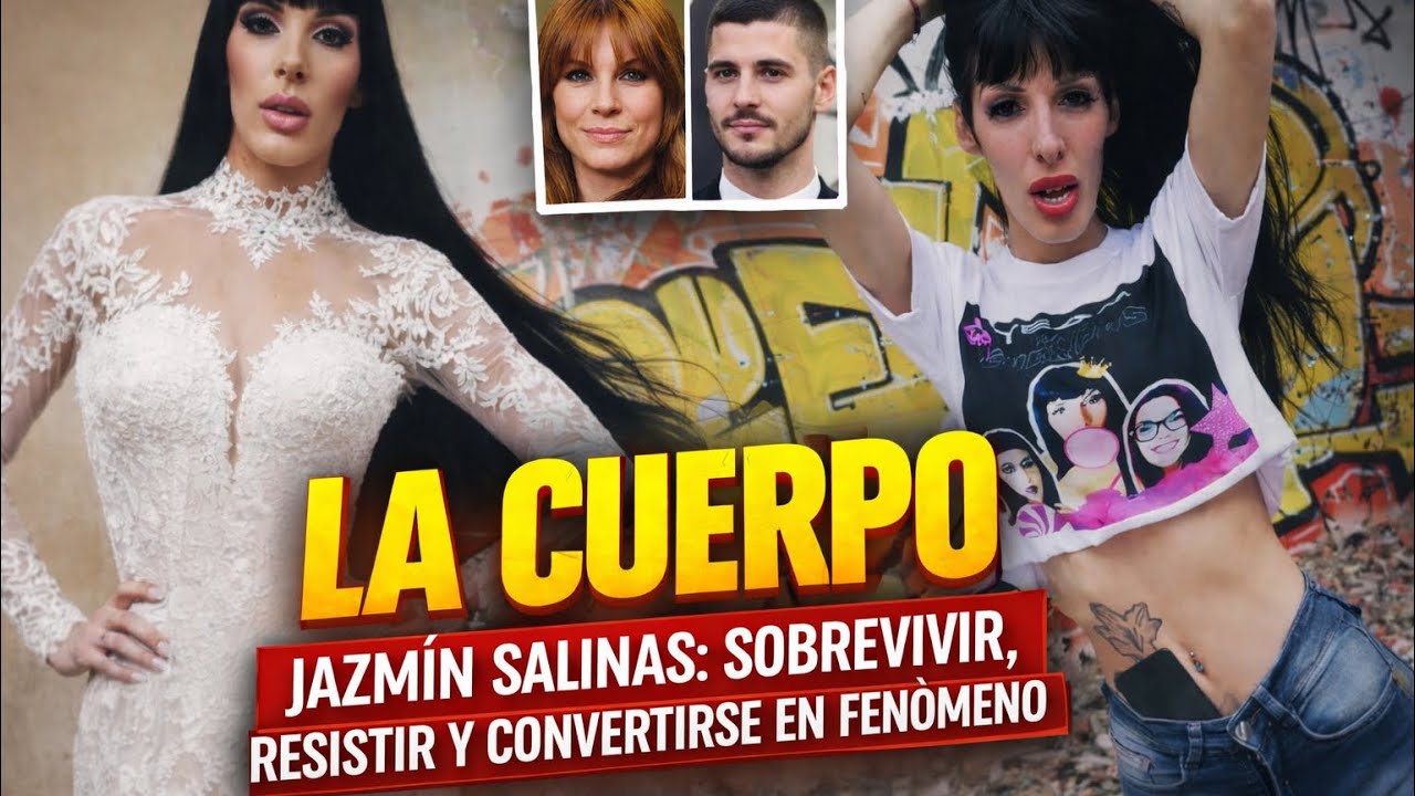 La cuerpo Jazmín Salinas: sobrevivir, resistir y convertirse en fenómeno