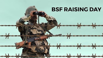 BSF Raising Day | Border Security Force | BSF Raising Day Special Video | Defence Day