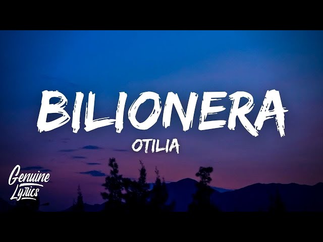 Otilia - Bilionera (Lyrics/Letra) tomame la mano que tu eres cosa buena class=