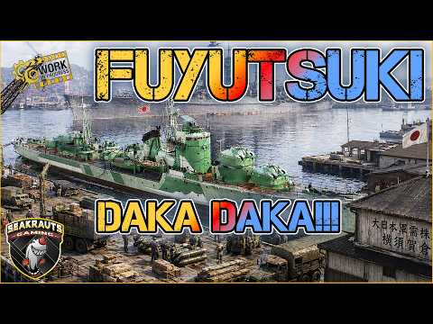 🔥 FUYUTSUKI 🛠️ Daka Daka  ⛵ World of Warships ⚓