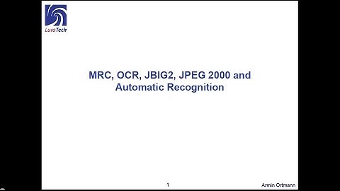 MRC, OCR, JBIG2, JPEG200 and Automatic Recognition; Armin Ortmann
