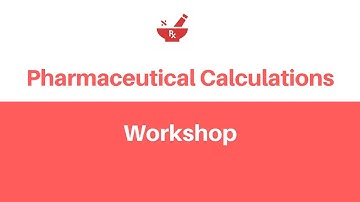 Pharmaceutical Calculations Workshop on NAPLEX® Type Questions by RxCalculations