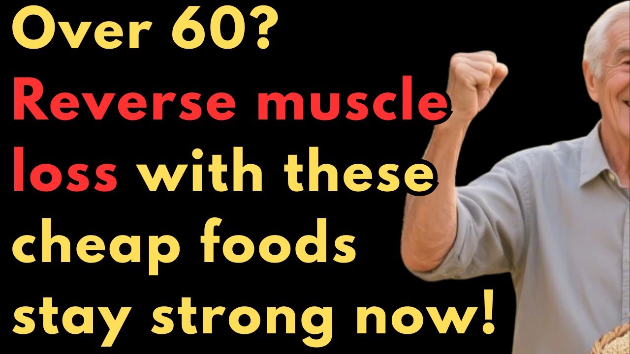 Seniors, Reverse Muscle Loss with a Simple and Cheap Food! Thuy share