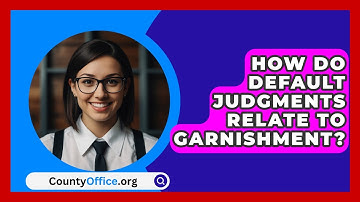 How Do Default Judgments Relate To Garnishment? - CountyOffice.org