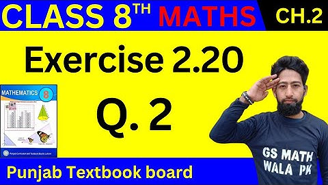 class 8 math new book chapter 2 exercise 2.20 Q.2 | 8th class maths exercise 2.20 | 8th Math Ex 2.20