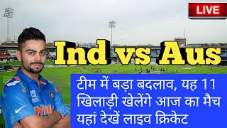 India vs Australia 1st T20, Ind vs Aus, live cricket score update, playing 11, Virat, Rohit screenshot 3