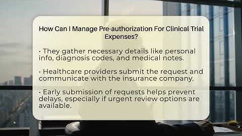 How Can I Manage Pre-authorization For Clinical Trial Expenses? - Trials and Treatments Uncovered