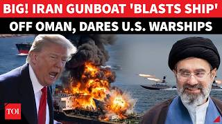 Iran’s Gunboat AMBUSH; 'SAY BYE TO...': Tehran Roars At US' Gulf Allies As IRGC 'Tears Ship' In Oman