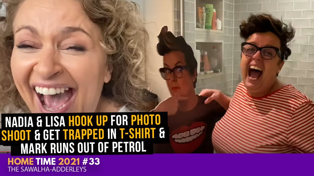 HOME TIME 33 Nadia & Lisa HOOK UP for PHOTO SHOOT & GET TRAPPED in T-SHIRT & Mark Runs Out of Petrol