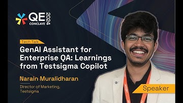 GenAI Assistant for Enterprise QA: Learnings from Testsigma Copilot | Narain Muralidharan