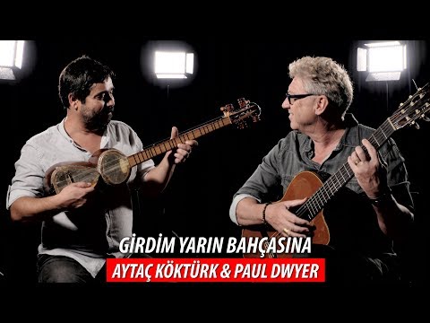 🇦🇿 GİRDİM YARIN BAHÇASINA 🇹🇷 - Aytaç Köktürk & Paul Dwyer #77