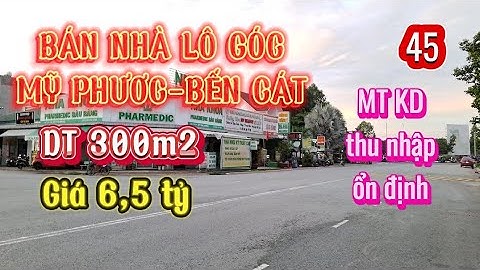 Bán nhà Bình Dương- Bến cát lô góc 2 mặt tiền mỹ phước dt 300m2, giá 6,5 tỷ